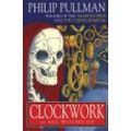 clockwork Philip Pullman - Clockwork